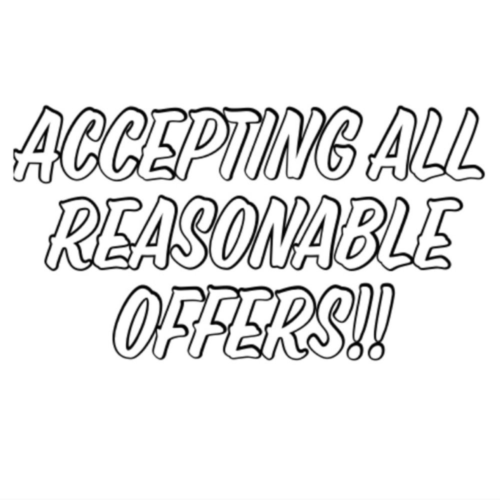 Accepting all reasonable offers !!!